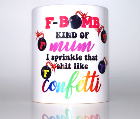 F Bomb Kind of -  Coffee Cup